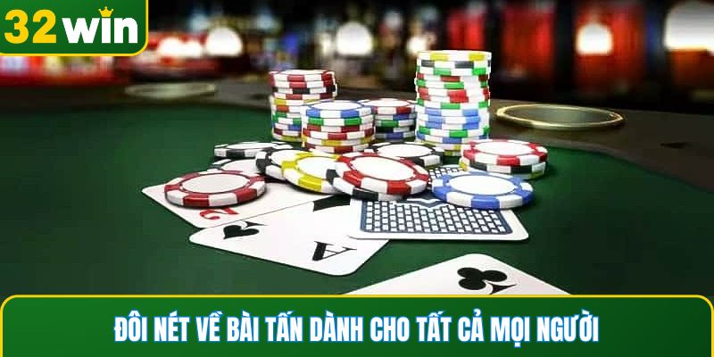 Đôi nét về bài tấn dành cho tất cả mọi người