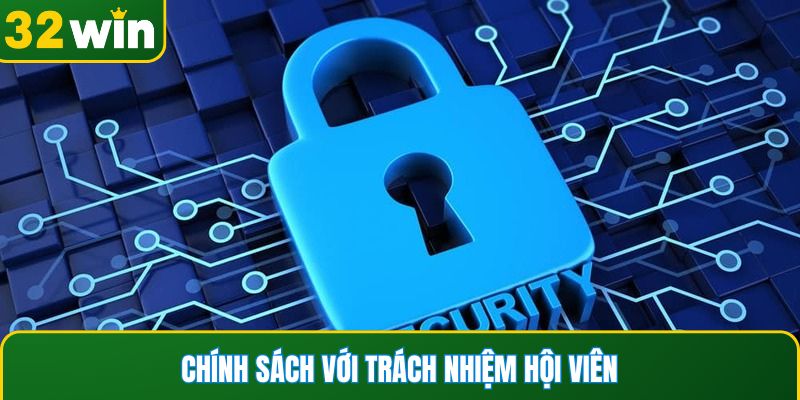 Chính sách với trách nhiệm hội viên