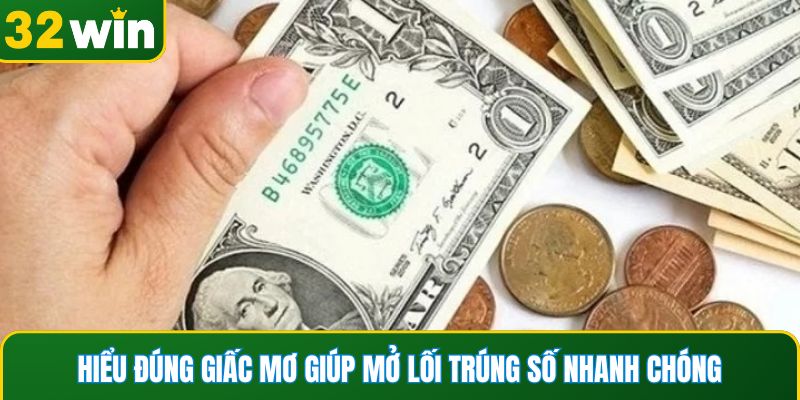 Hiểu đúng giấc mơ thấy tiền giúp mở lối trúng số nhanh chóng