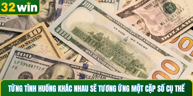 Từng tình huống khác nhau sẽ tương ứng một cặp số cụ thể