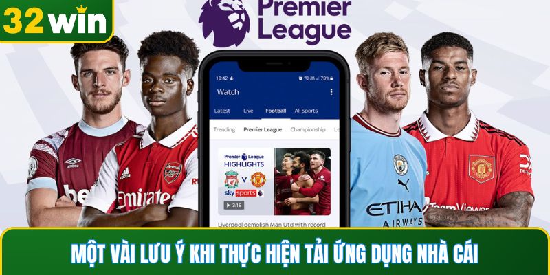 Một vài lưu ý khi thực hiện tải ứng dụng nhà cái